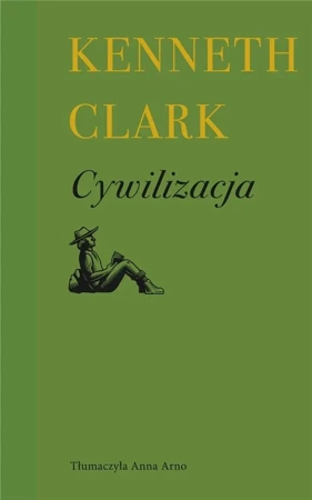 Cywilizacja. Własny punkt widzenia - Kenneth Clark