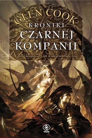 Czarna Kompania T.1 Kroniki Czarnej Kompanii - Glen Cook