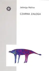 Czarna załoga - Malina Jadwiga