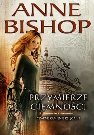 Czarne Kamienie księga VII Przymierze... w.2022 - Anne Bishop