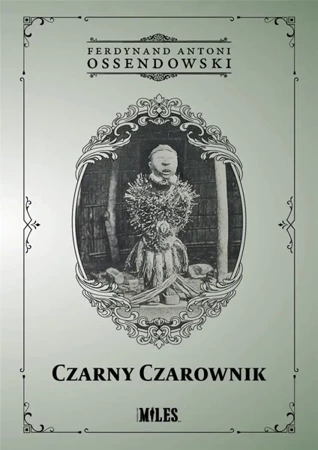 Czarny Czarownik - Ferdynand Antoni Ossendowski