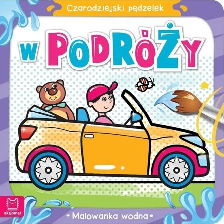 Czarodziejski pędzelek W podróży Malowanka wodna - Sylwia Kajdana