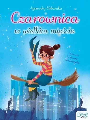 Czarownica w wielkim mieście - Agnieszka Urbańska