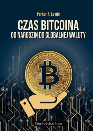 Czas bitcoina. Od narodzin do globalnej waluty - Joel Salatin