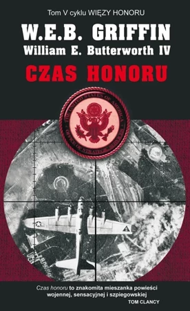 Czas honoru Tom 5 więzy honoru - W. E. B. Griffin