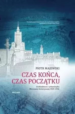 Czas końca, czas początku - Piotr Majewski