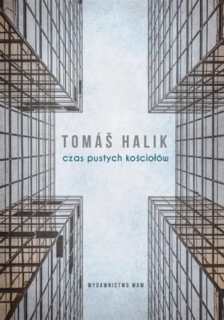 Czas pustych kościołów - Tom Halik, Tomasz Maćkowiak