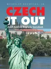 Czech It Out - Rechcigl Jr. Miloslav