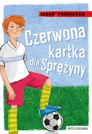 Czerwona kartka dla Sprężyny - Jacek Podsiadło