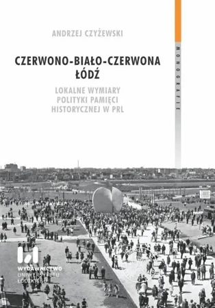 Czerwono-biało-czerwona Łódź - Andrzej Czyżewski