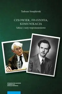 Człowiek - Filozofia - Komunikacja - Tadeusz Sznajderski