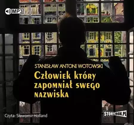 Człowiek, który zapomniał swego nazwiska audiobook - Stanisław Antoni Wotowski