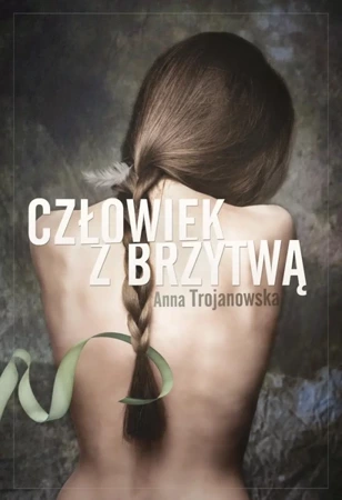 Człowiek z brzytwą - Anna Trojanowska