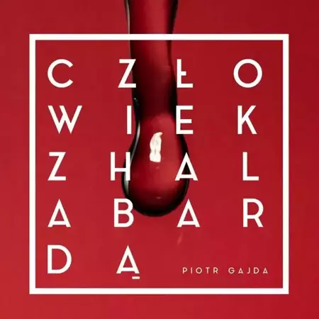 Człowiek z halabardą - Piotr Gajda