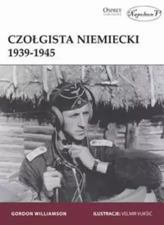 Czołgista niemiecki 1939-1945 - Gordon Williamson