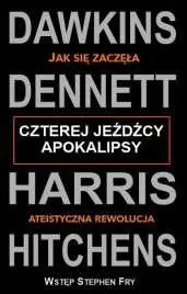 Czterej jeźdźcy apokalipsy - Dawkins Dennett, Harris Hitchens