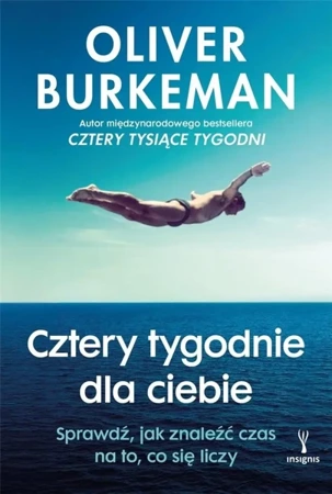 Cztery tygodnie dla ciebie - Oliver Burkeman