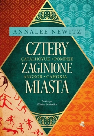 Cztery zaginione miasta - Annalee Newitz