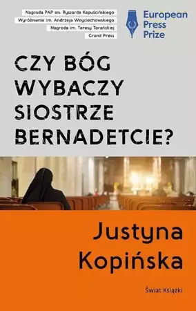 Czy Bóg wybaczy siostrze Bernadetcie? - Justyna Kopińska