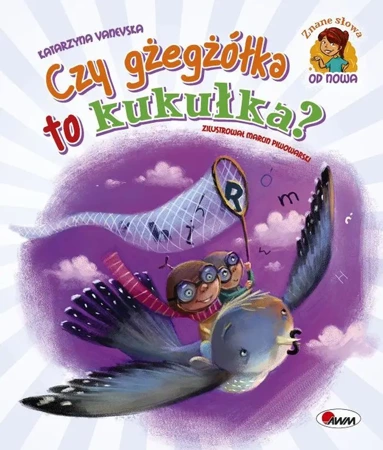 Czy gżegżółka to kukułka? Znane słowa od nowa - Katarzyna Vanevska