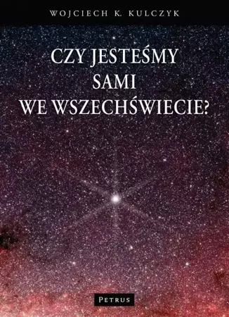 Czy jesteśmy sami we wszechświecie? - Wojciech Kulczyk