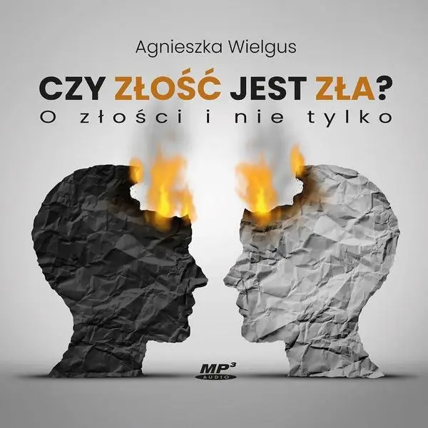 Czy złość jest zła? O złości i nie tylko audiobook - Agnieszka Wielgus, Agnieszka Wielgus