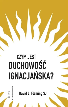 Czym jest duchowość ignacjańska? - David L. Fleming SJ