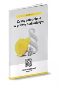 Czyny zabronione w prawie budowlanym - Łukasz Kret