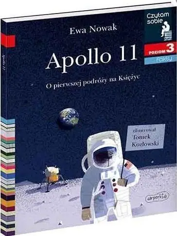 Czytam sobie - Apollo 11. O pierwszej podróży.. - Ewa Nowak