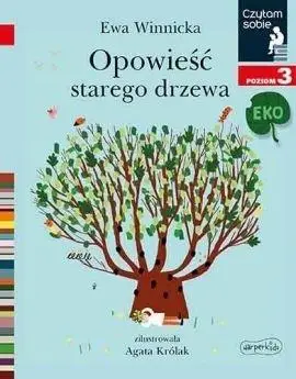 Czytam sobie Eko - Opowieść starego drzewa - Ewa Winnicka