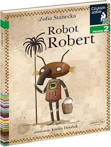 Czytam sobie - Robot Robert. Poziom 2 - Zofia Stanecka