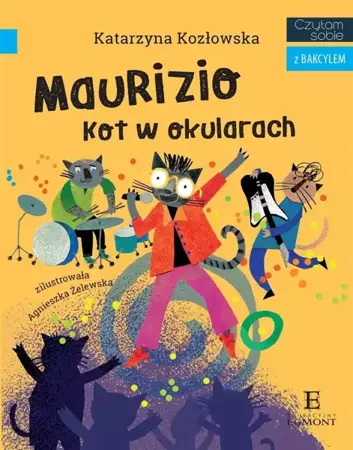 Czytam sobie z Bakcylem. Maurizio. Kot w okularach - Katarzyna Kozłowska, Agnieszka Żelewska