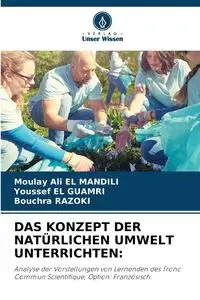 DAS KONZEPT DER NATÜRLICHEN UMWELT UNTERRICHTEN - Ali EL MANDILI Moulay