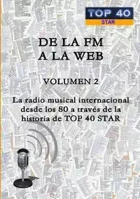 DE LA FM A LA WEB - VOLUMEN 2 - ALEXIS GONZÁLEZ ÁLVAREZ JESÚS