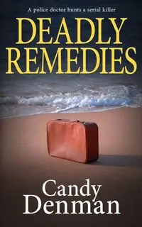 DEADLY REMEDIES - Candy Denman