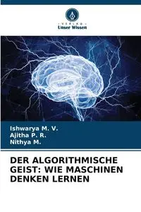 DER ALGORITHMISCHE GEIST - M. V. Ishwarya