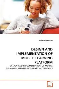 DESIGN AND IMPLEMENTATION OF MOBILE LEARNING PLATFORM - Momodu Ibrahim