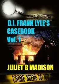 DI Frank Lyle's Casebook Vol 1 - Madison Juliet B