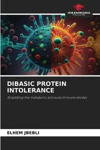 DIBASIC PROTEIN INTOLERANCE - JBEBLI ELHEM