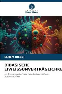 DIBASISCHE EIWEISSUNVERTRÄGLICHKEIT - JBEBLI ELHEM