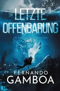 DIE LETZTE OFFENBARUNG - FERNANDO GAMBOA