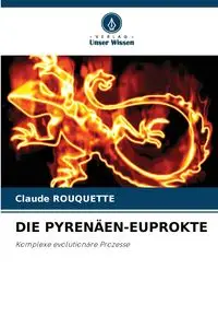 DIE PYRENÄEN-EUPROKTE - Claude Rouquette