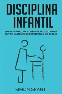 DISCIPLINA INFANTIL - Grant Simon