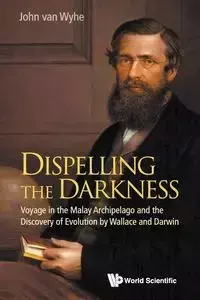 DISPELLING THE DARKNESS - JOHN VAN WYHE