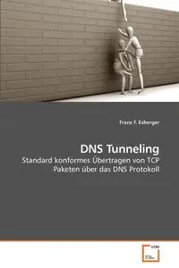 DNS Tunneling - Esberger Franz F.