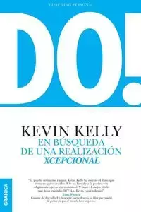 DO! En búsqueda de una realización xcepcional - Kelly Kevin