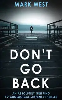 DON'T GO BACK - Mark West