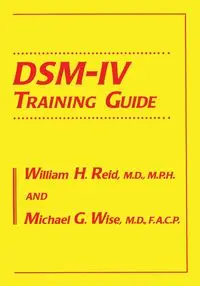 DSM-IV Training Guide - Reid William H.