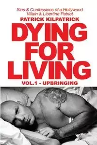 DYING FOR A LIVING - Patrick Kilpatrick