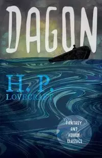 Dagon (Fantasy and Horror Classics) - Lovecraft H. P.